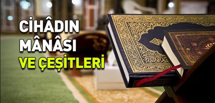 Cihadın Anlamı ve Çeşitleri