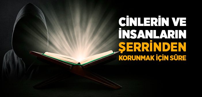 Nas Suresi Okunuşu ve Anlamı