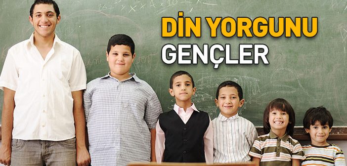 Gençler Din Yorgunu mu?