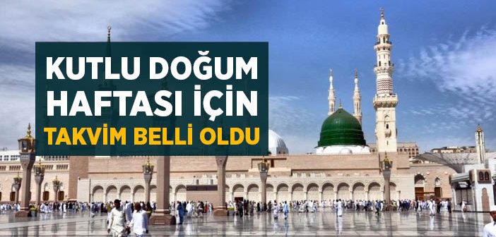 Mevlid-i Nebi Haftası İçin Takvim Belli Oldu