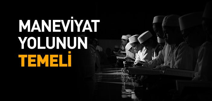 Maneviyat Yolunun Temeli  