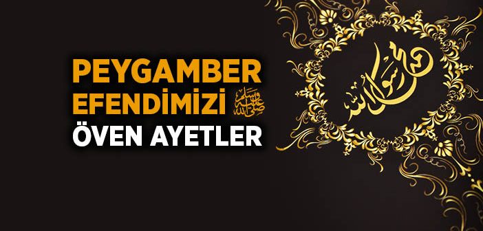 Peygamberimizi Öven Ayetler