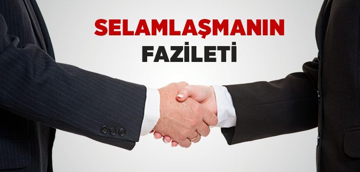 Selamlaşmanın Fazileti