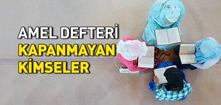 Ölen Kimsenin Amel Defteri Kapanır mı?