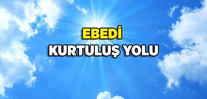 Ebedi Kurtuluş Yolu