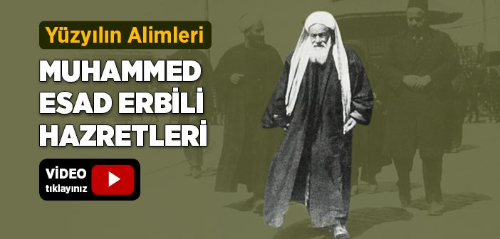 Şeyh Muhammed Esad Erbili'nin Hayatı