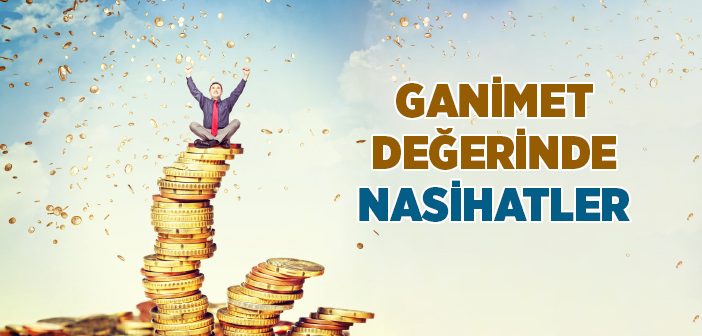 Ganimet Değerinde Nasihatler