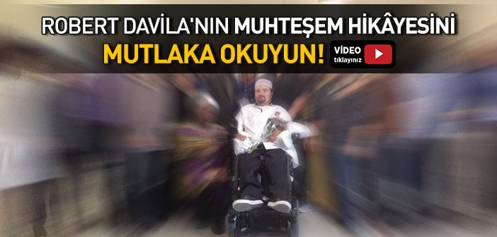 Robert Davila’nın Hidayet Hikayesi