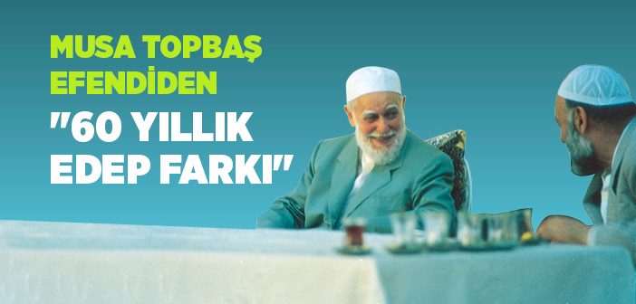 60 Yıllık Edep Farkı