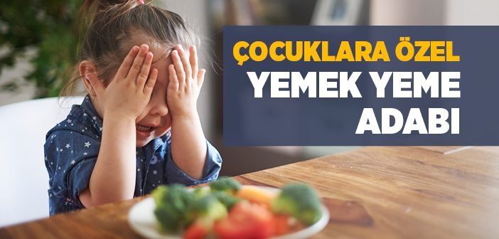 Çocuklara Özel Yemek Yeme Adabı