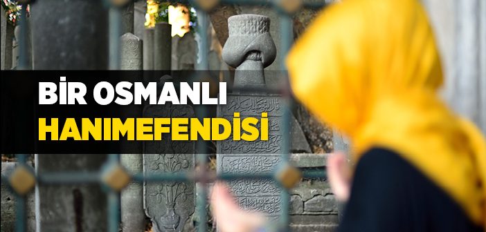 Bir Osmanlı Hanımefendisi
