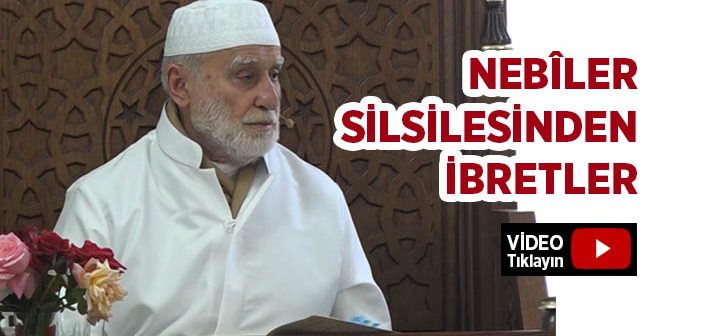 Nebiler Silsilesinden İbretler