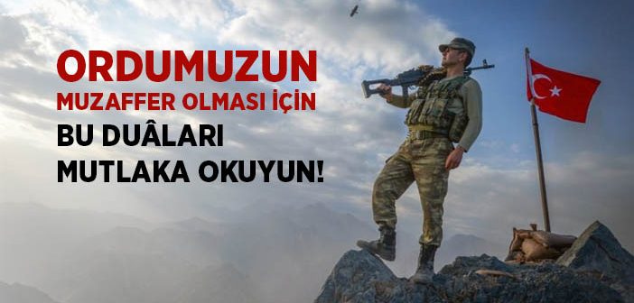 Ordumuzun Muzaffer Olması İçin Okunacak Dualar