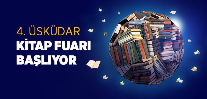 4. Üsküdar Kitap Fuarı Başlıyor