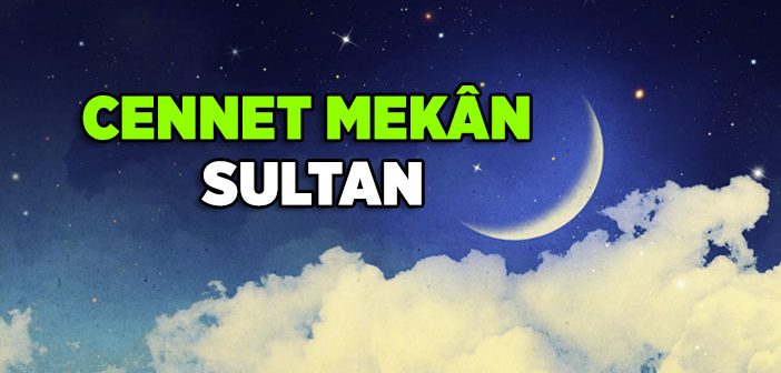 Cennet Mekan Sultan