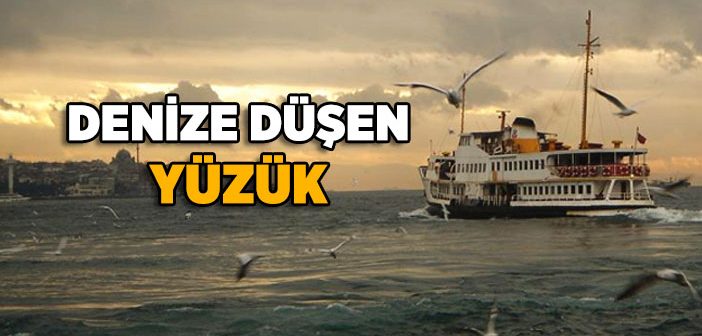 Denize Düşen Yüzük