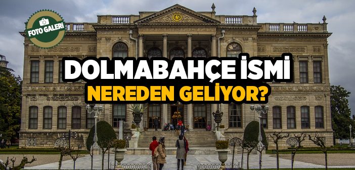 Dolmabahçe Sarayı Tarihi