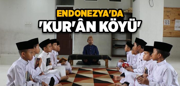 Endonezya'da 'kur'ân Köyü'