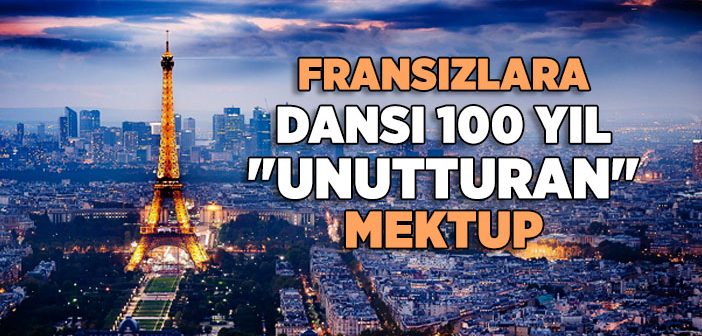 Fransızlara Dansı Yüz Yıl “Unutturan” Mektup