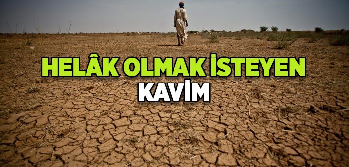 Helak Olmak İsteyen Kavim