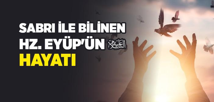 Hz. Eyüp’ün (a.s.) Hayatı