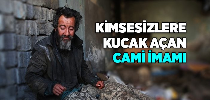 Kimsesizlere Kucak Açan Cami İmamı