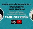 Mahmud Sami Ramazanoğlu Hazretleri Yad Edilecek