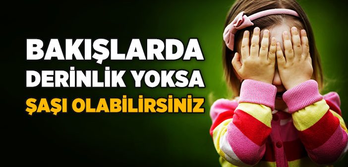 Şaşılık Nedir, Neden Olur, Nasıl Geçer?