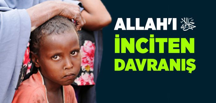 Allah’ı İnciten Davranış