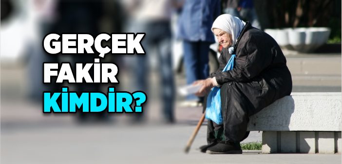 Gerçek Fakir Kimdir?