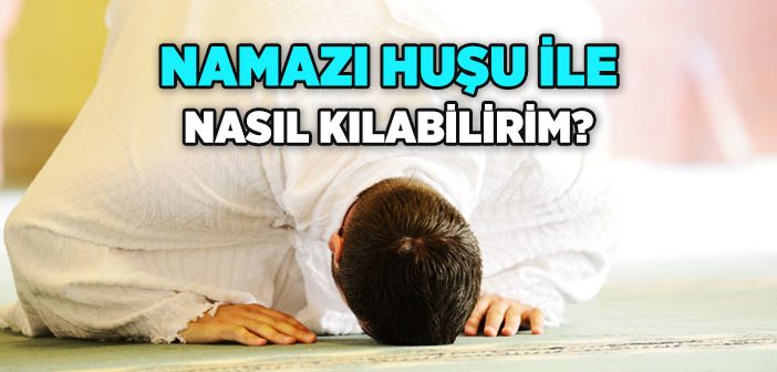 Namazda Huşu