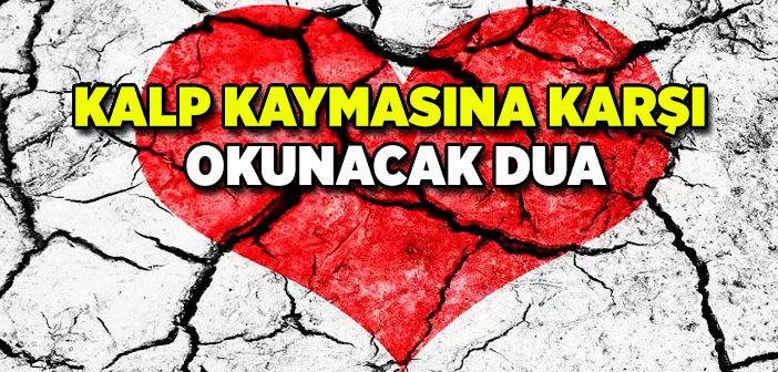 Kalp Kaymasına Karşı Okunacak Dua