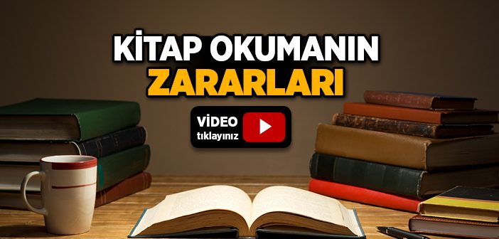 Kitap Okumanın Zararları!