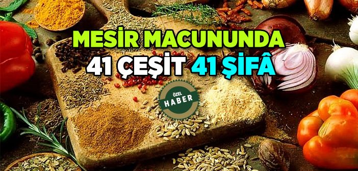 Mesir Macunu Nedir, Nasıl Yapılır, Nasıl Yenir, Nerede Bulunur?