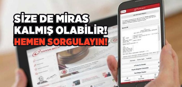 E-devletten Siz De Mirasınızı Sorgulayın!
