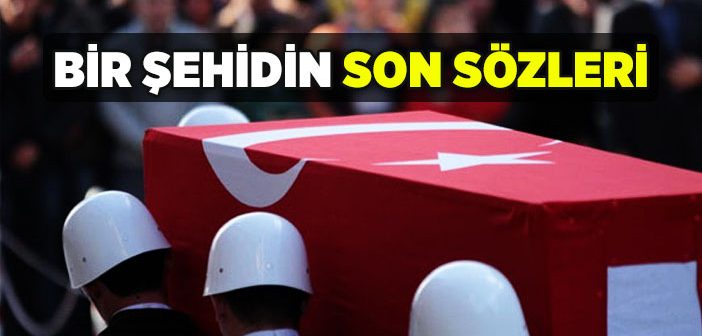 Bir Şehidin Son Sözleri