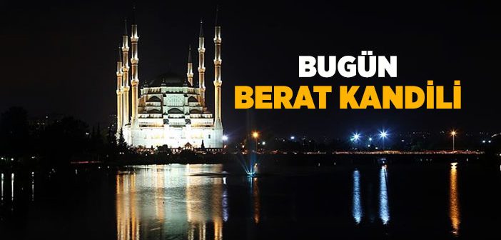Bugün Berat Kandili