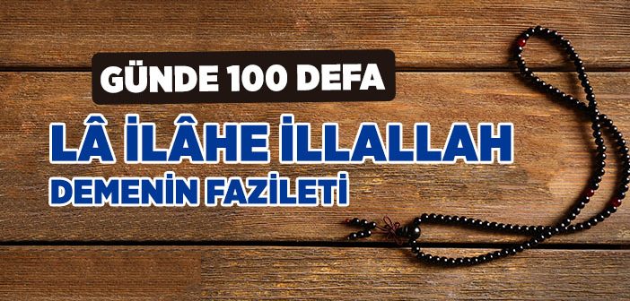 La İlahe İllallah Ne Demek?