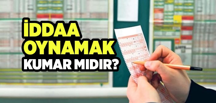 İddaa Oynamak Haram mıdır?