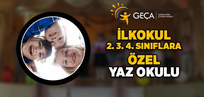 İlkokul 2. 3. 4. Sınıflara Özel Yaz Okulu