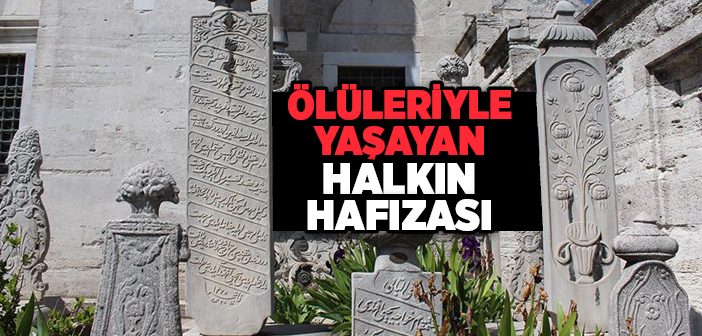 Osmanlı Mezar Taşlarında Semboller ve Anlamları