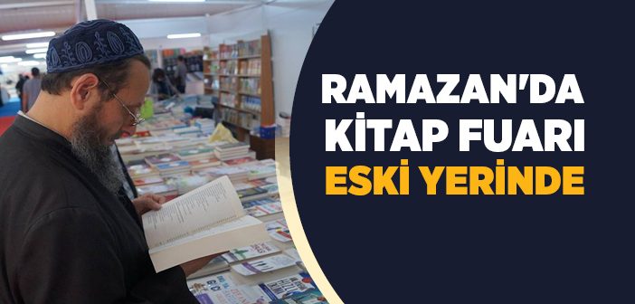 Kitap Fuarı Eski Yerinde
