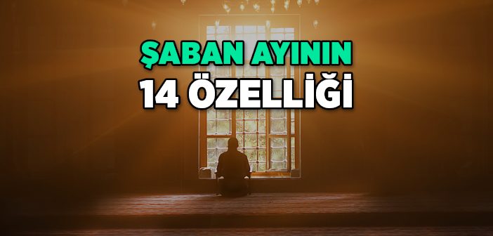 Şaban Ayında Neler Yapılır?