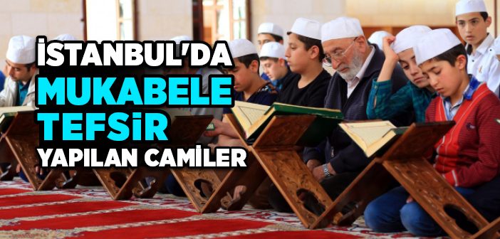 İstanbul’da Mukabele ve Tefsir Yapılan Camiler