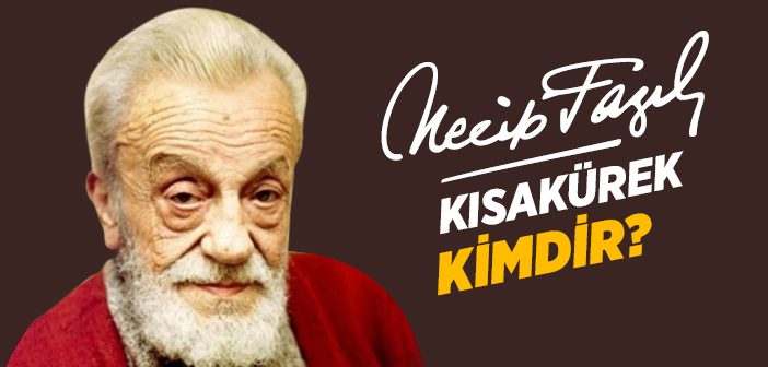 Necip Fazıl Kısakürek Kimdir?