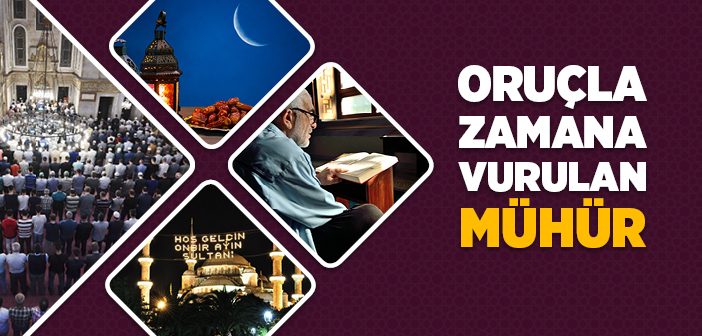 Oruçla Zamana Vurulan Mühür