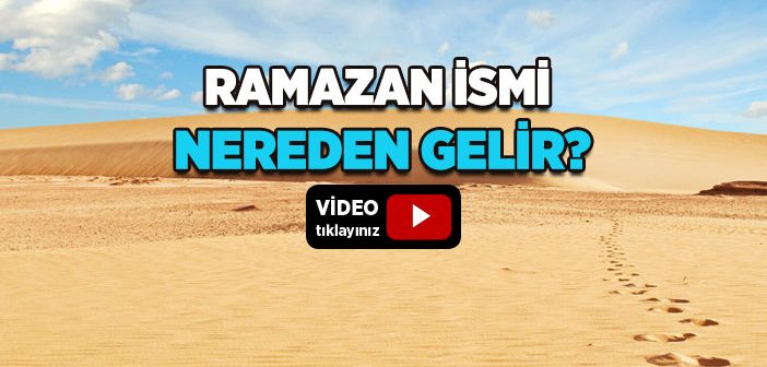 Ramazan İsmi Nereden Gelir?