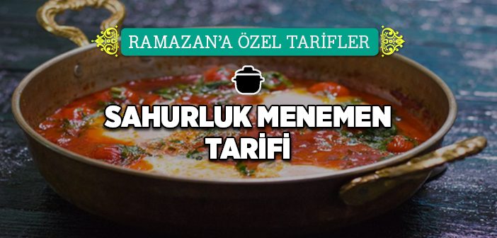 Menemen Nasıl Yapılır?