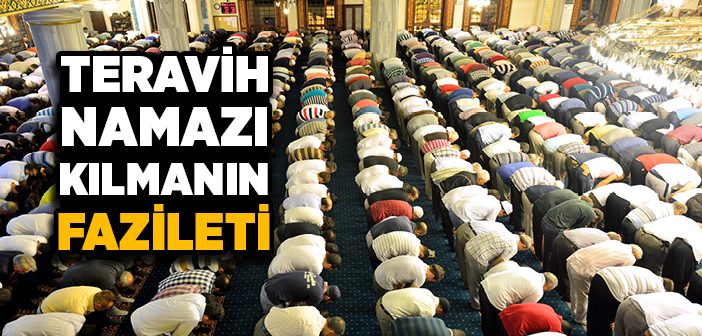 Teravih Namazı Kılmanın Fazileti