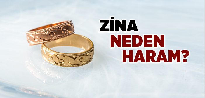 Zina Etmek Neden Günahtır?